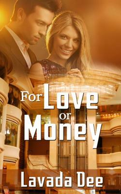 For Love Or Money by Lavada Dee