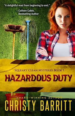 Hazardous Duty by Christy Barritt