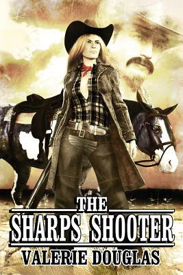 The Sharps Shooter by Valerie Douglas