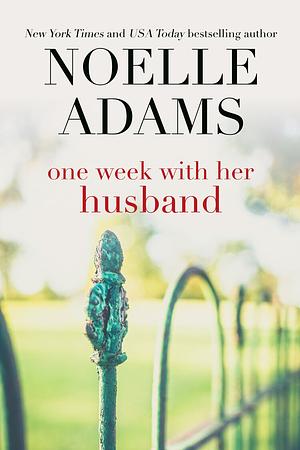 One Week with her Husband by Noelle Adams