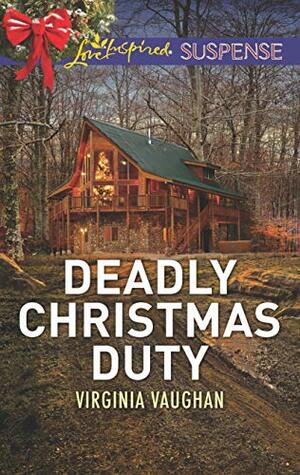 Deadly Christmas Duty by Virginia Vaughan