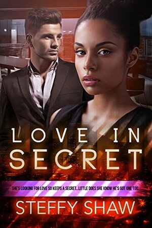 Love In Secret (BWWM Romance Book 1) by Steffy Shaw