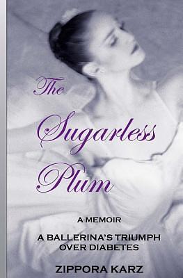 The Sugarless Plum by Zippora Karz, Zippora Karz