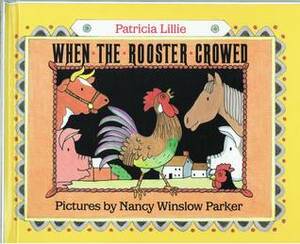 When the Rooster Crowed by Patricia Lillie