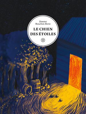 Le chien des étoiles by Dimitri Rouchon-Borie