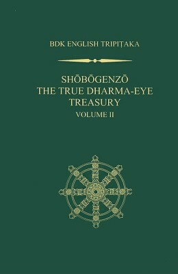 Shobogenzo: The True Dharma-Eye Treasury, Volume 2 by 