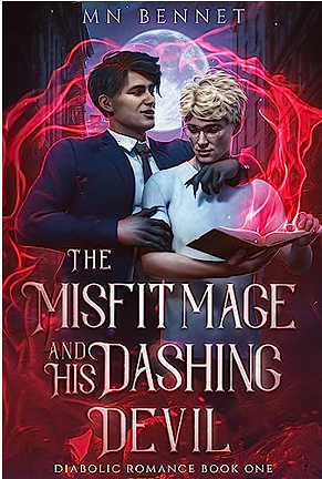 The Misfit Mage and His Dashing Devil by M. N. Bennet
