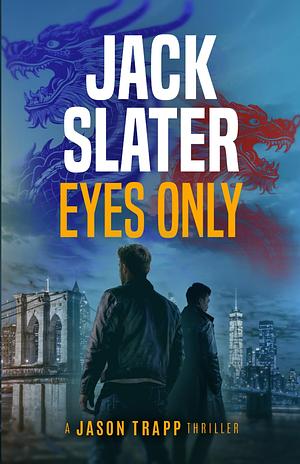 Eyes Only by Jack Slater