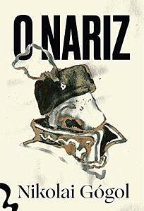 O Nariz by Nikolai Gogol