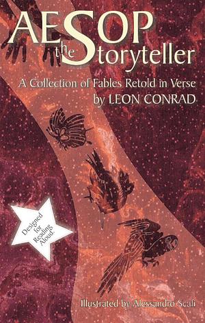 Aesop the Storyteller: A collection of fables retold in verse by Leon Conrad