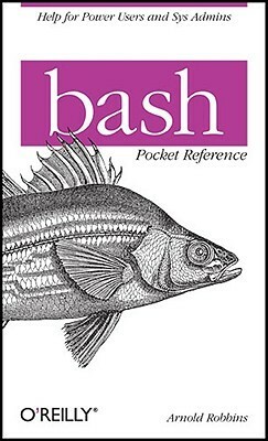 bash Pocket Reference by Arnold Robbins