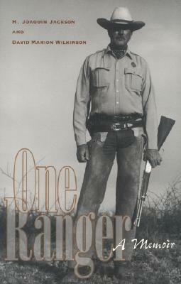 One Ranger by H. Joaquin Jackson, David Marion Wilkinson