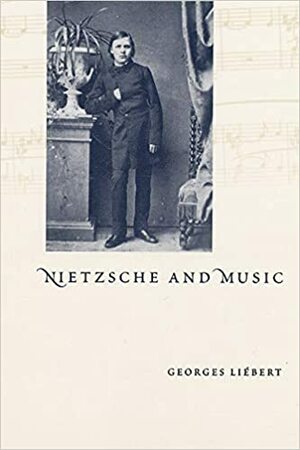 Nietzsche and Music by Georges Liebert