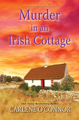 Murder in an Irish Cottage by Carlene O'Connor