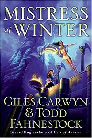 Mistress of Winter by Giles Carwyn, Todd Fahnestock