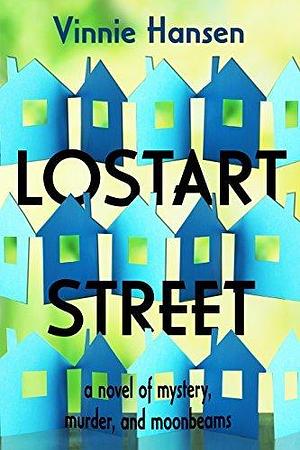 Lostart Street by Vinnie Hansen, Vinnie Hansen