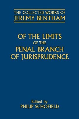 Of the Limits of the Penal Branch of Jurisprudence by Jeremy Bentham