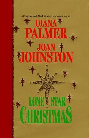 Lone Star Christmas by Diana Palmer, Joan Johnston