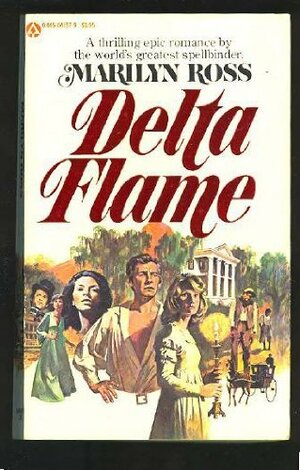 Delta Flame by Marilyn Ross