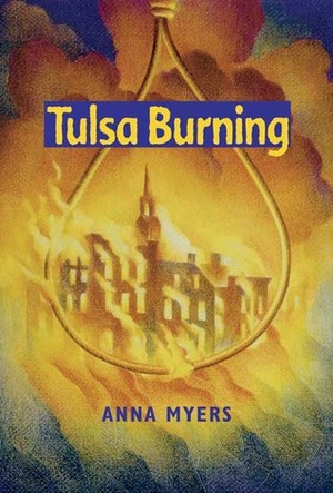 Tulsa Burning by Anna Myers