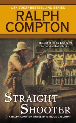 Straight Shooter by Ralph Compton, Marcus Galloway