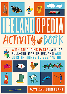 Irelandopedia Activity Book by John Burke, Fatti Burke