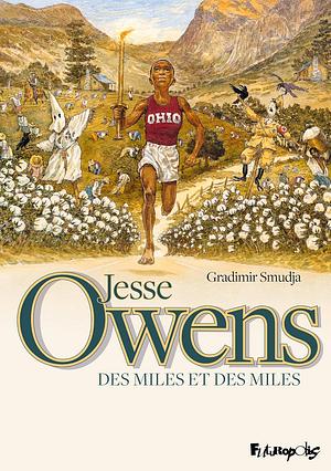 Jesse Owens: Des miles et des miles by Gradimir Smudja