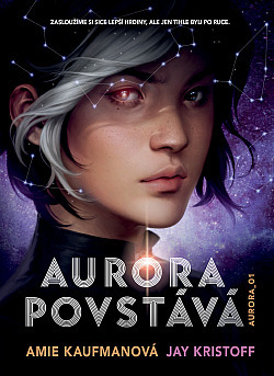 Aurora povstává by Jay Kristoff, Amie Kaufman