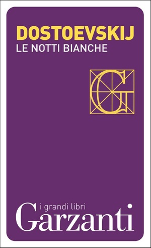 Le notti bianche by Fyodor Dostoevsky, Fyodor Dostoevsky