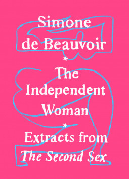 The Independent Woman by Simone de Beauvoir