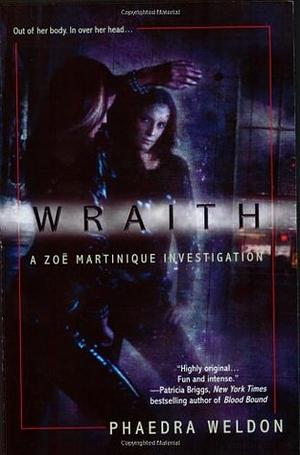 Wraith by Phaedra Weldon