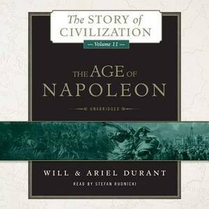 The Age of Napoleon: A History of European Civilization from 1789 to 1815 by Ariel Durant, Will Durant