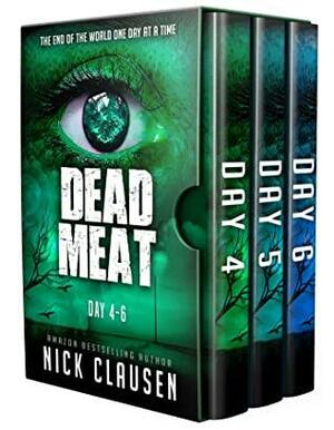 Dead Meat: Day 4-6 by Nick Clausen