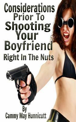 Shooting Your Boyfriend by Cammy May Hunnicutt