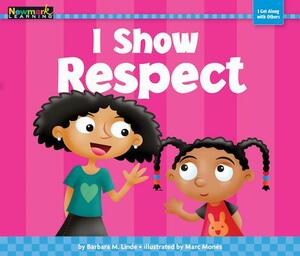 I Show Respect Shared Reading Book (Lap Book) by Barbara M. Linde