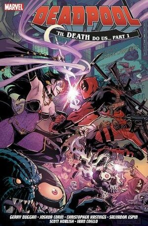 Deadpool: World's Greatest Vol. 8 - Till Death to Us by Joshua Corin, Christopher Hastings, Gerry Duggan