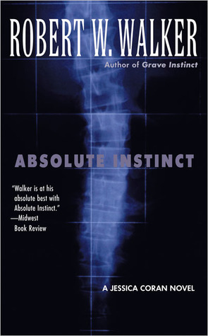 Absolute Instinct by Robert W. Walker