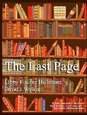 The Last Page by Libby Fischer Hellmann, David J. Walker