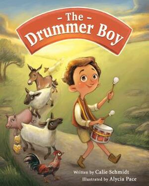 The Drummer Boy by Calie Schmidt