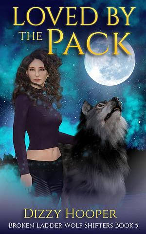 Loved By The Pack by Dizzy Hooper