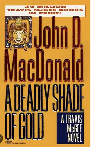 A Deadly Shade of Gold by John D. MacDonald