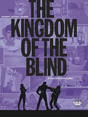 The Kingdom of the Blind - Volume 3 - Multiple Exposures by Olivier Jouvray, Frédérik Salsedo