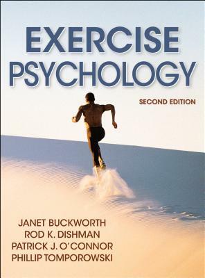 Exercise Psychology by Rod K. Dishman, Patrick J. O'Connor, Janet Buckworth