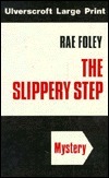 The Slippery Step by Rae Foley