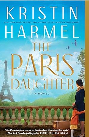 The Paris Daughter by Kristin Harmel