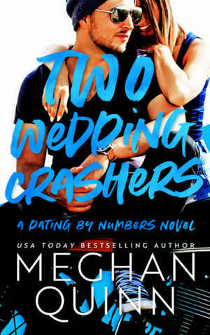 Two Wedding Crashers by Meghan Quinn