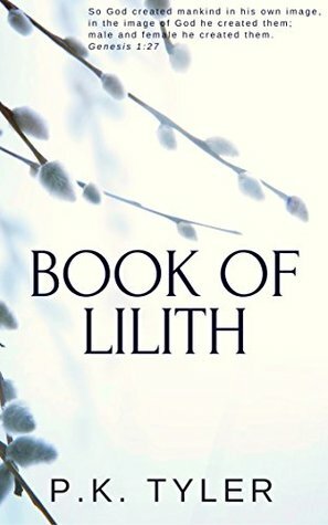 Book of Lilith by P.K. Tyler