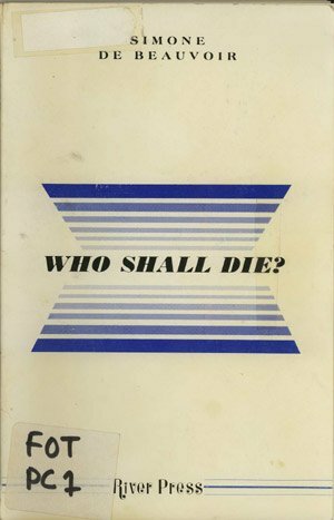 Who Shall Die? by Simone de Beauvoir