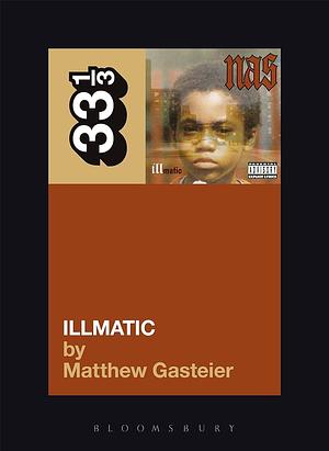 Nas' Illmatic by Matthew Gasteier