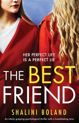 The Best Friend: An utterly gripping psychological thriller with a breathtaking twist by Shalini Boland